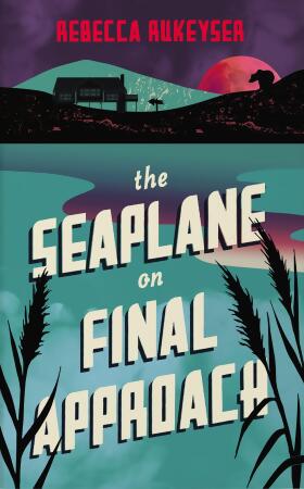The Seaplane on Final Approach 