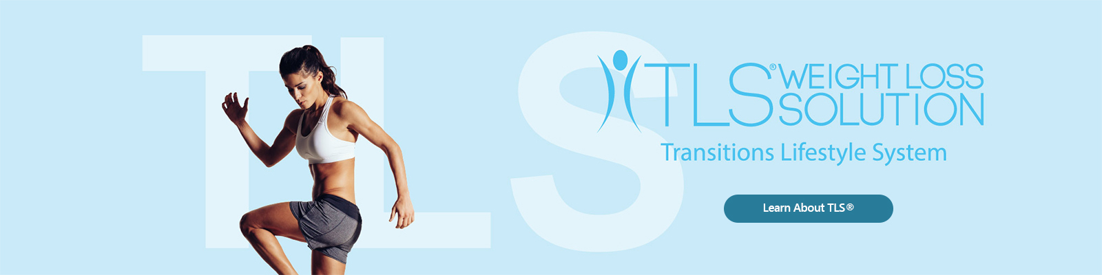 TLS Weight Loss Solution. Transitions Lifestyle System. Learn About TLS.