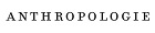 Anthropologie