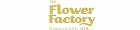 The Flower Factory