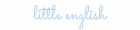 Little English